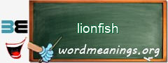 WordMeaning blackboard for lionfish